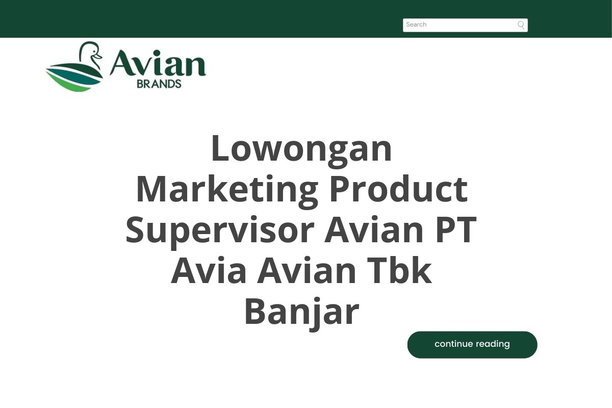 Lowongan Marketing Product Supervisor Avian PT Avia Avian Tbk Banjar