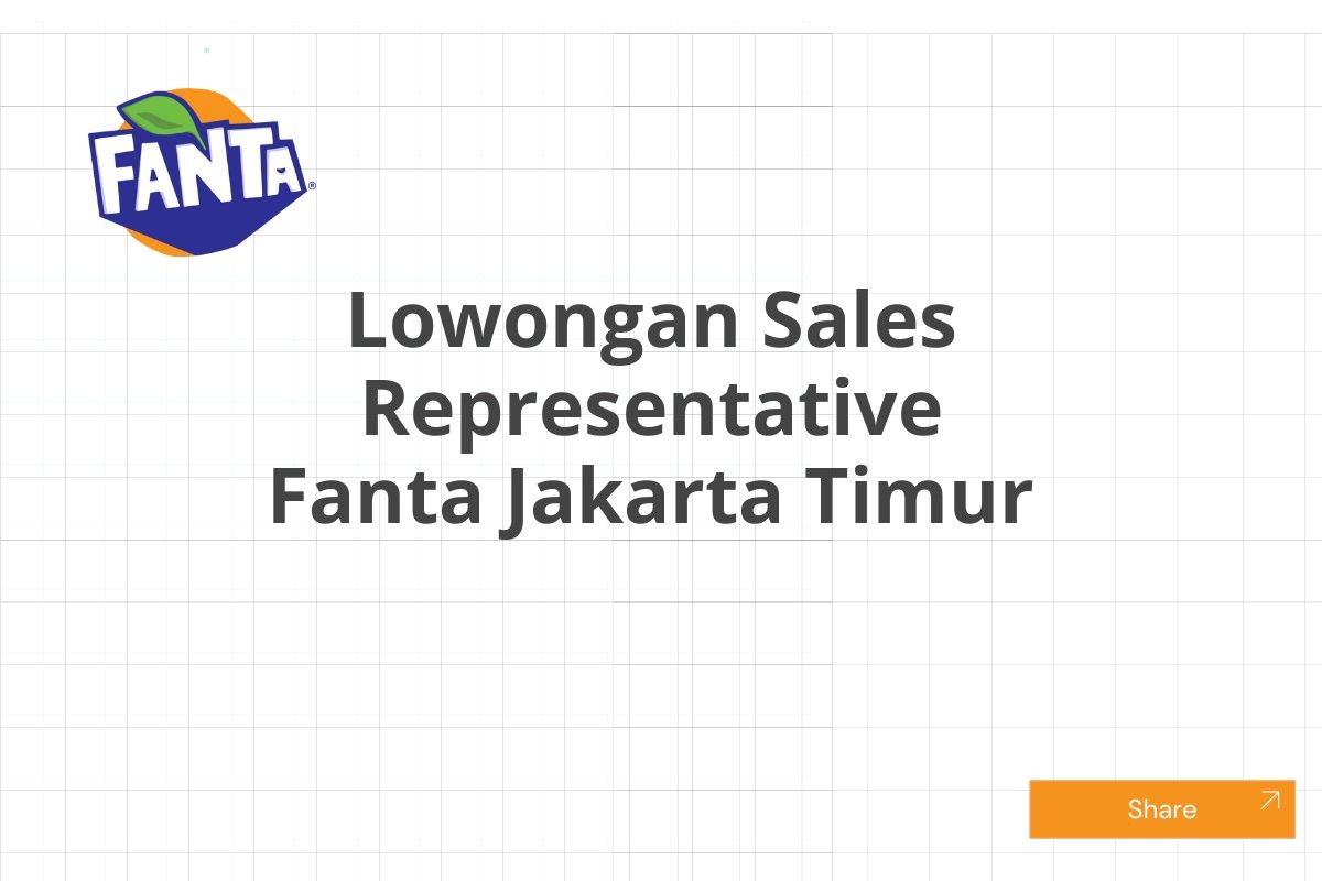 Lowongan Sales Representative Fanta Jakarta Timur