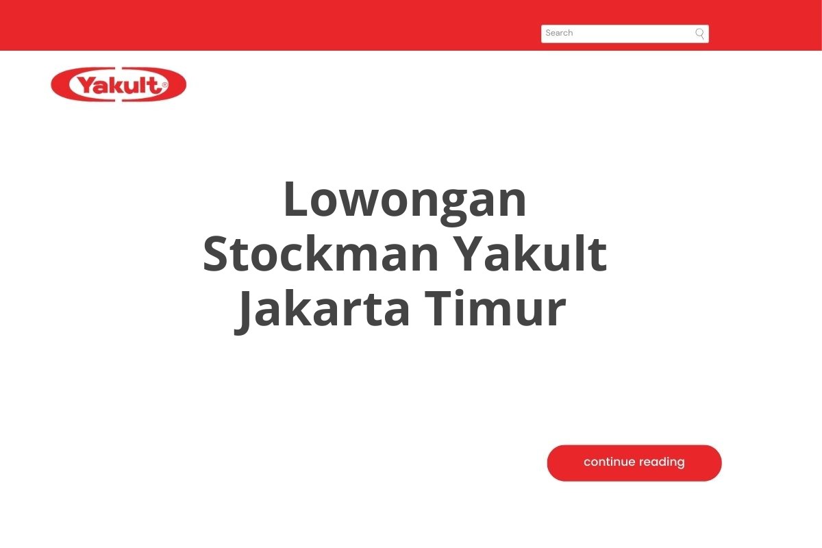 Lowongan Stockman Yakult Jakarta Timur