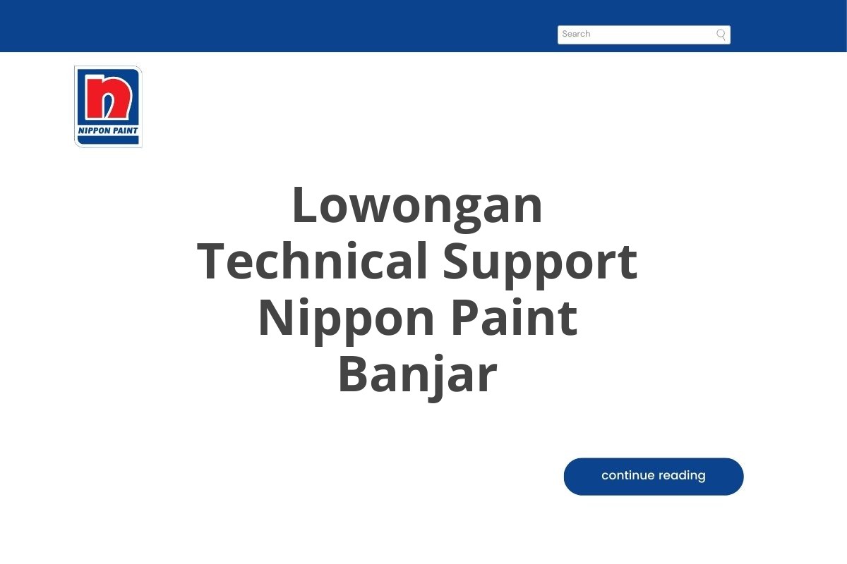 Lowongan Technical Support Nippon Paint Banjar