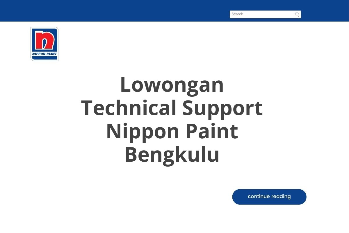 Lowongan Technical Support Nippon Paint Bengkulu