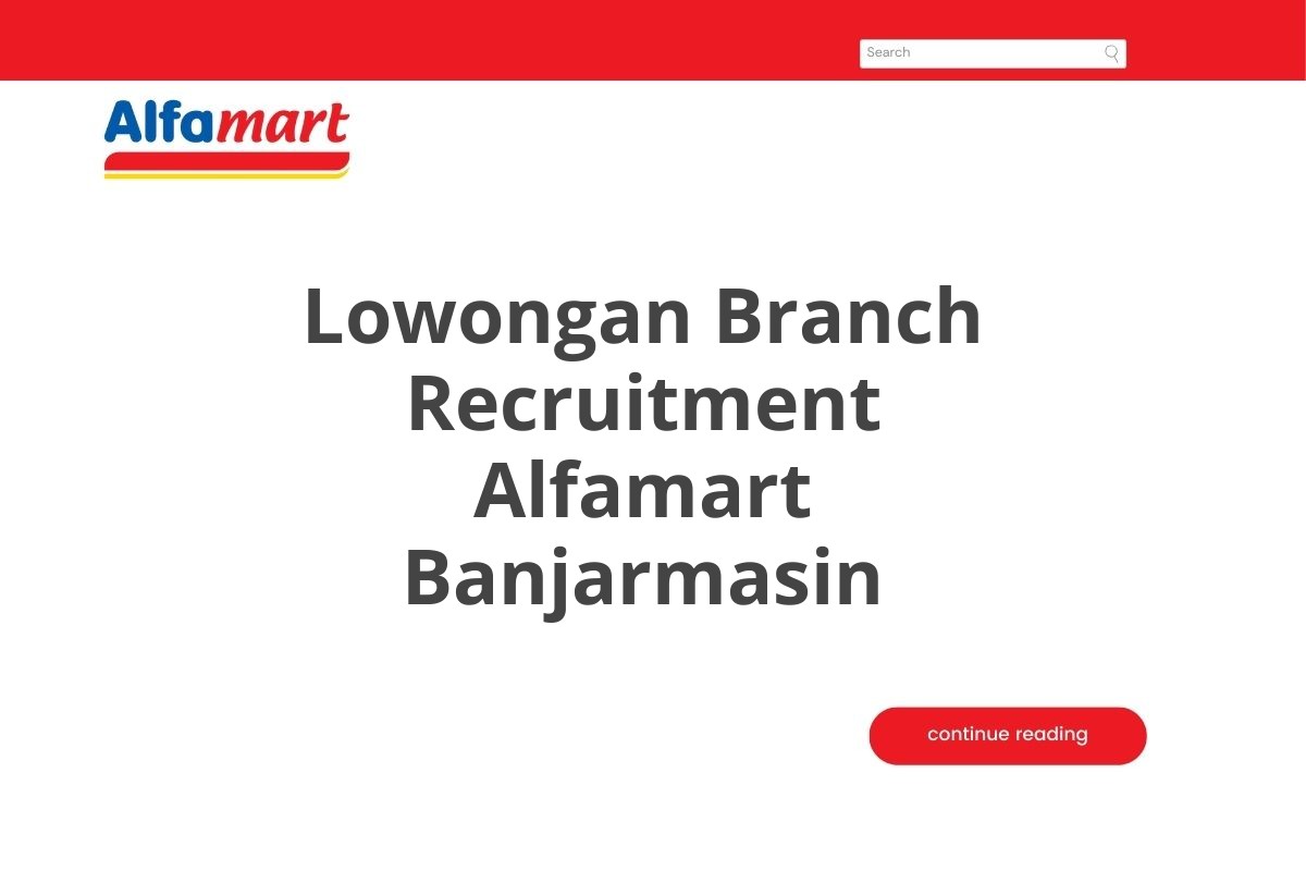 Lowongan Branch Recruitment Alfamart Banjarmasin