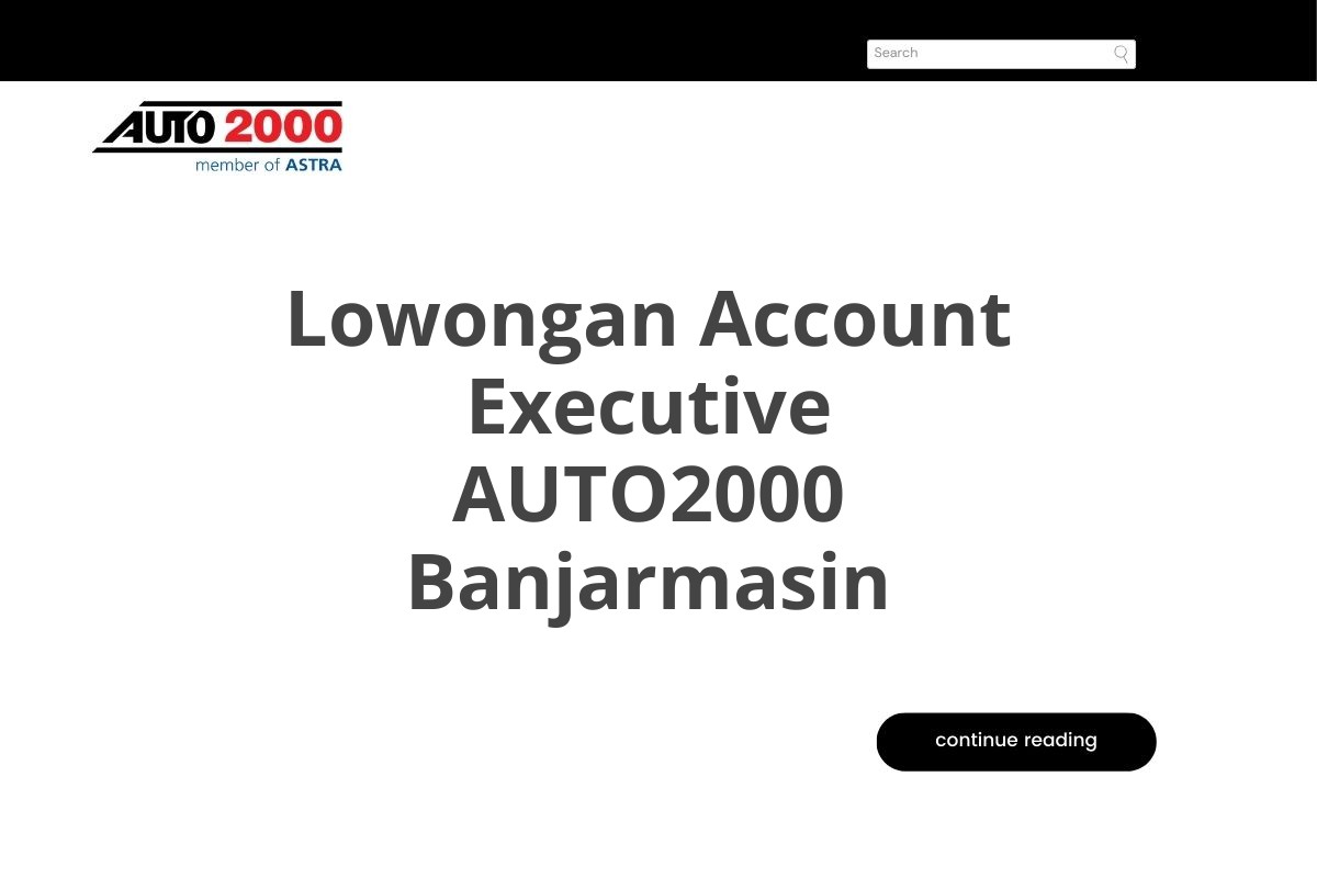 Lowongan Account Executive AUTO2000 Banjarmasin