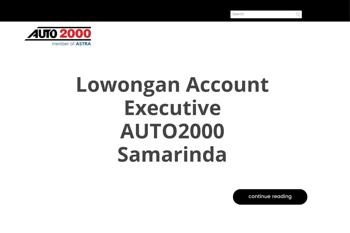 Lowongan Account Executive AUTO2000 Samarinda