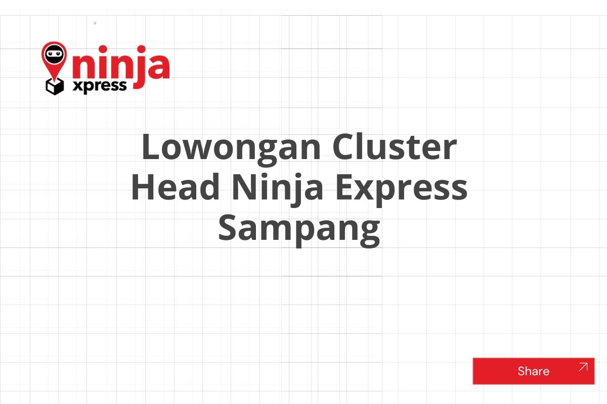 Lowongan Cluster Head Ninja Express Sampang