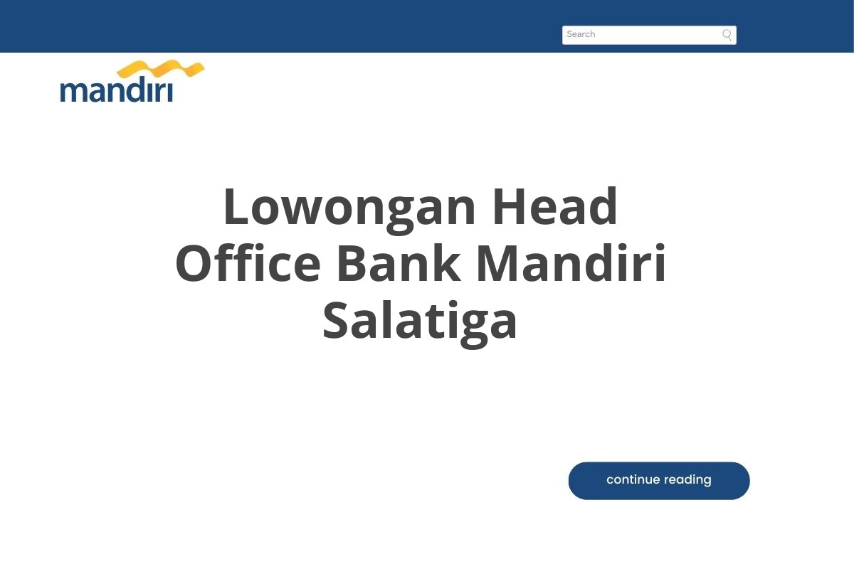 Lowongan Head Office Bank Mandiri Salatiga