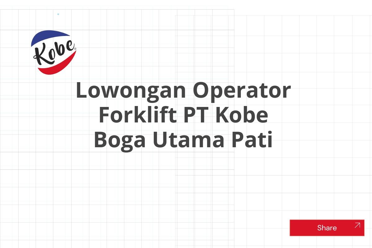 Lowongan Operator Forklift PT Kobe Boga Utama Pati