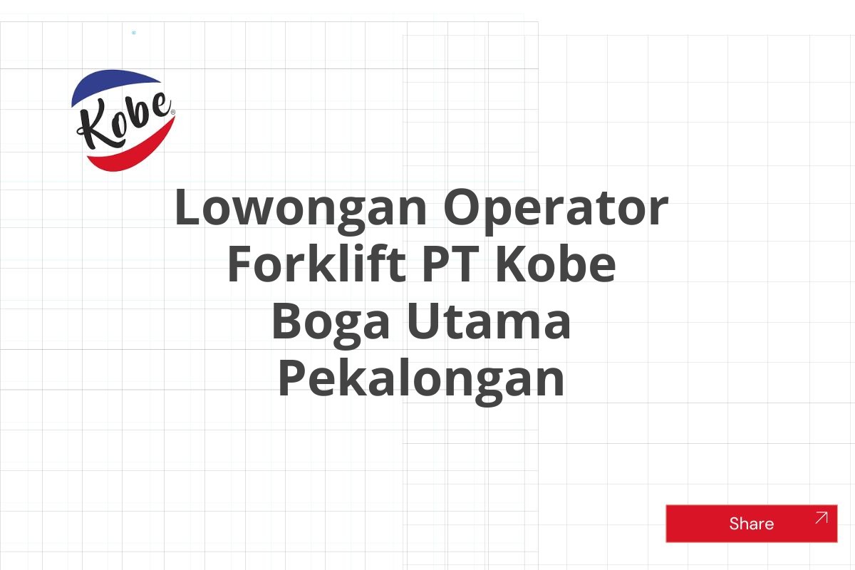 Lowongan Operator Forklift PT Kobe Boga Utama Pekalongan