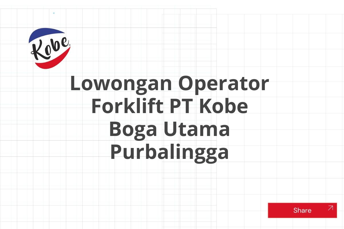 Lowongan Operator Forklift PT Kobe Boga Utama Purbalingga