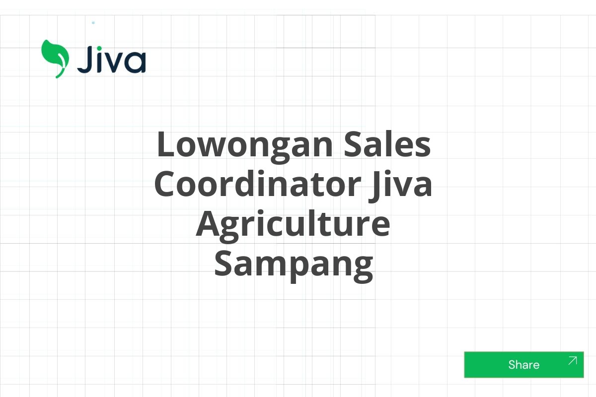 Lowongan Sales Coordinator Jiva Agriculture Sampang