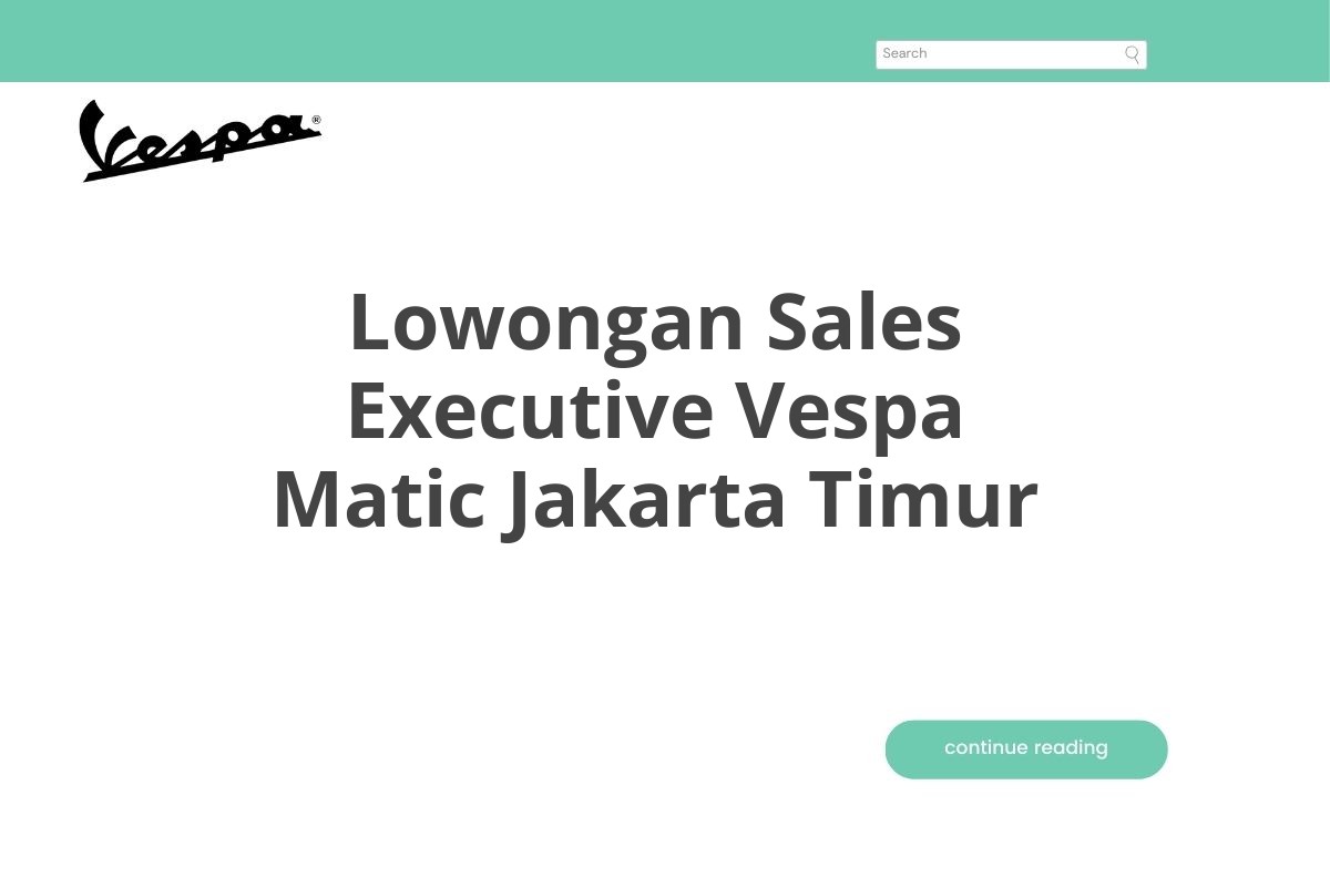 Lowongan Sales Executive Vespa Matic Jakarta Timur