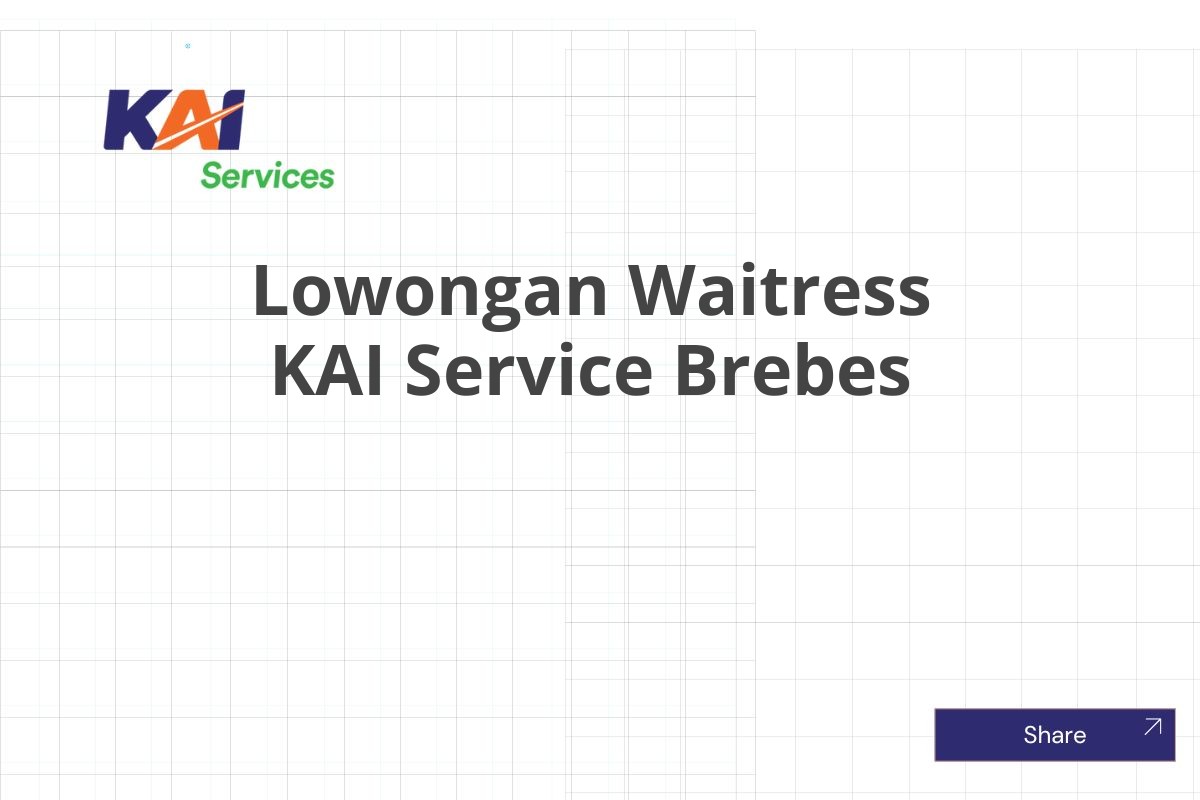 Lowongan Waitress KAI Service Brebes