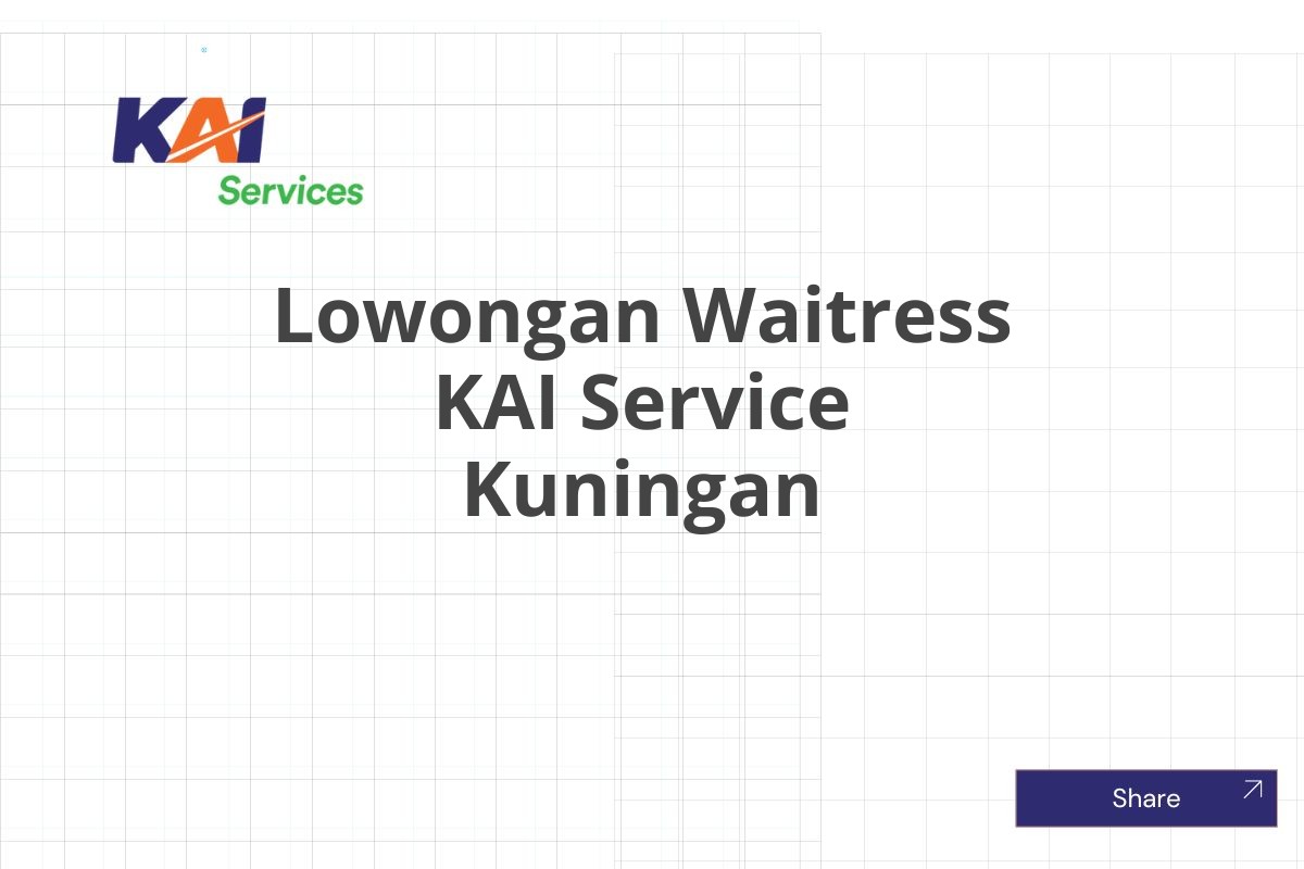 Lowongan Waitress KAI Service Kuningan