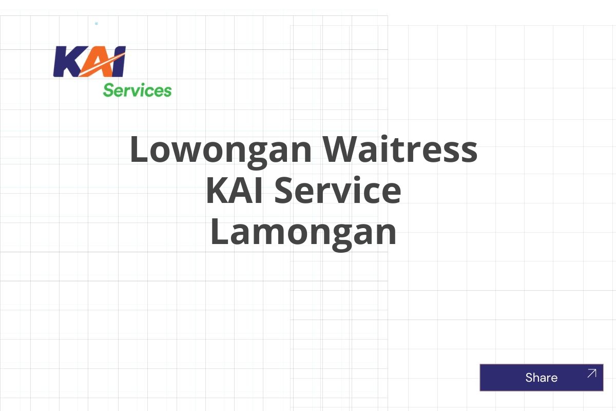 Lowongan Waitress KAI Service Lamongan